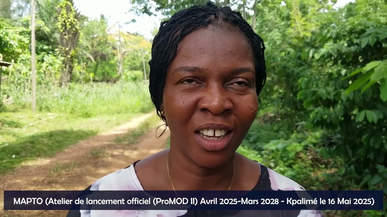 MAPTO (Atelier de lancement officiel (ProMOD II) Avril 2025-Mars 2028 - Kpalimé le 16 MAI 2025)