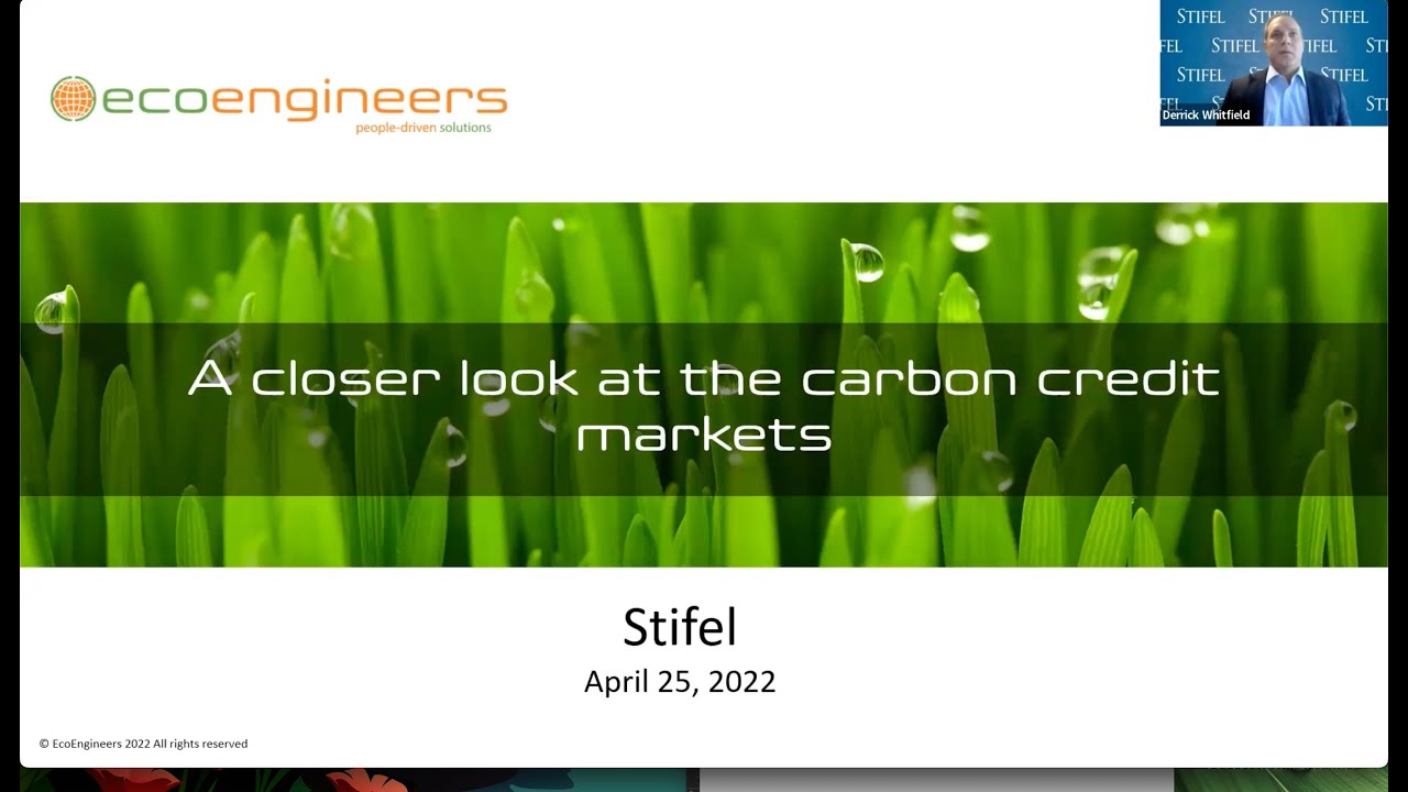 A Closer Look at Carbon Credit Markets Stifel webinar: April 25, 2022