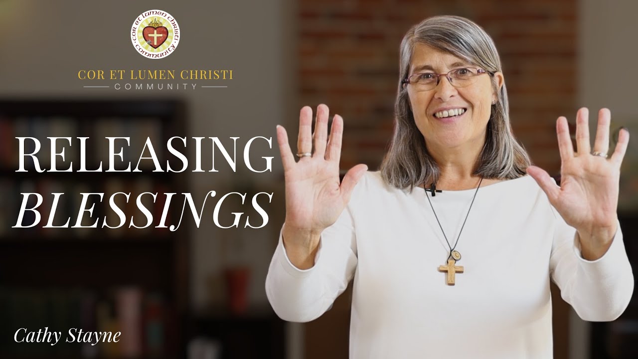 Releasing Blessings | Cathy Stayne
