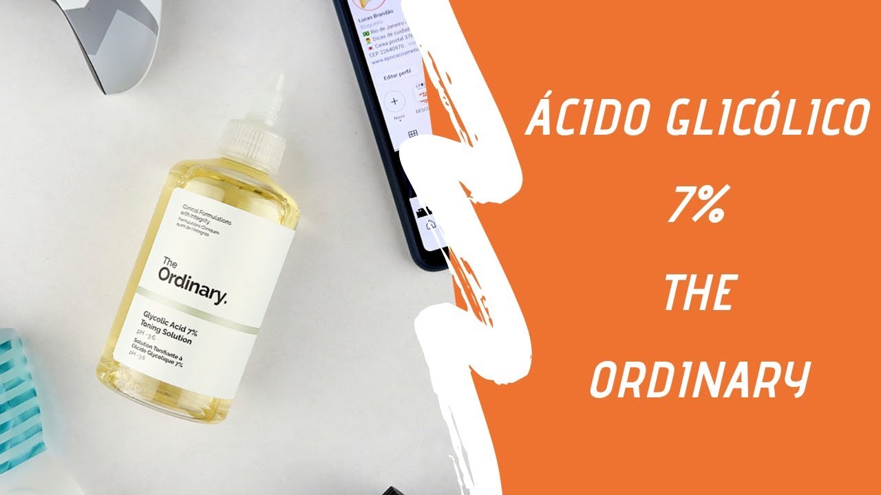 Resenha - The Ordinary Glycolic Acid 7% Toning Solution
