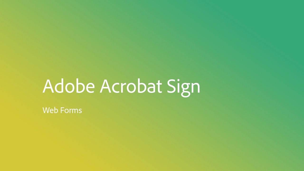How to utilize Adobe Acrobat Sign Web Forms