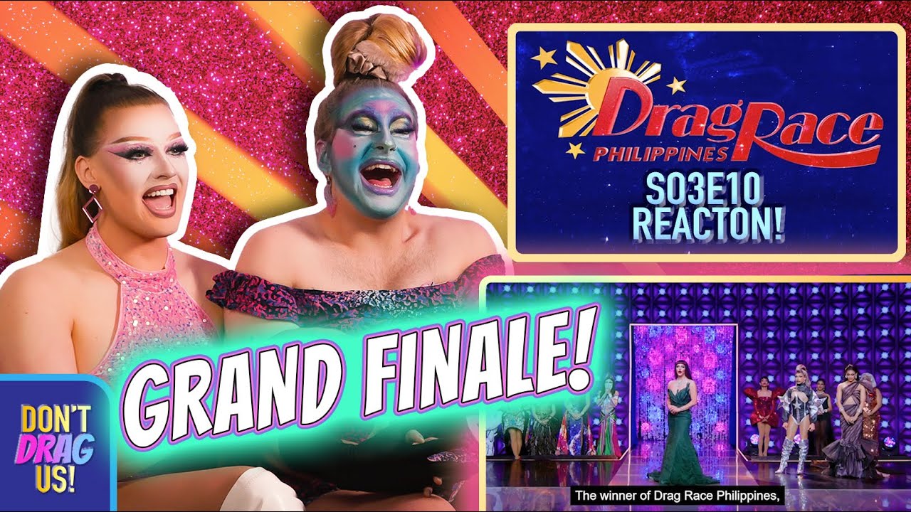 Drag Race Philippines Сезон 3 Гранд Финал Эпизод 10 РЕАКЦИЯ! | Не тяните нас!