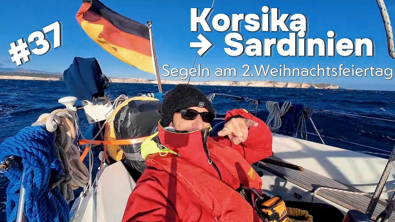 #37 Korsika → Sardinien     Segeln am 2.Weihnachtsfeiertag