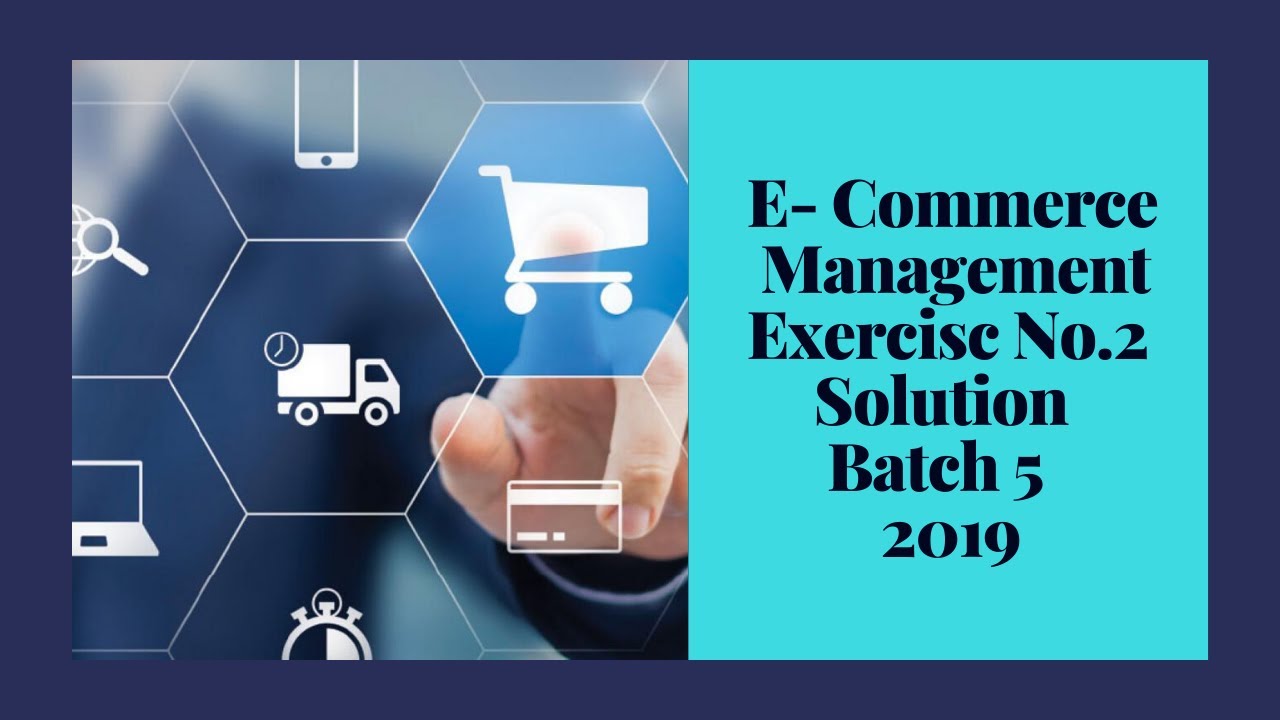 Digiskills E-Commerce  Exercise # 2 Solution | Batch 5 | 2019 |