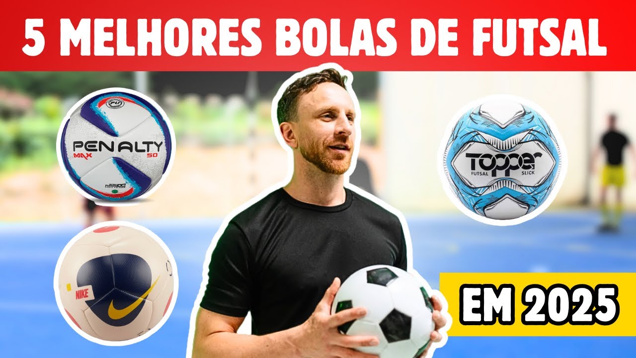TOP 5 MELHORES BOLAS DE FUTSAL EM 2025 ⚽