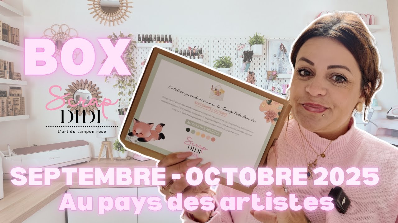[BOX SCRAPDIDI ] SEPTEMBRE - OCTOBRE  : AU PAYS DES ARTISTES  #scrapdidi #scrapbooking #haul