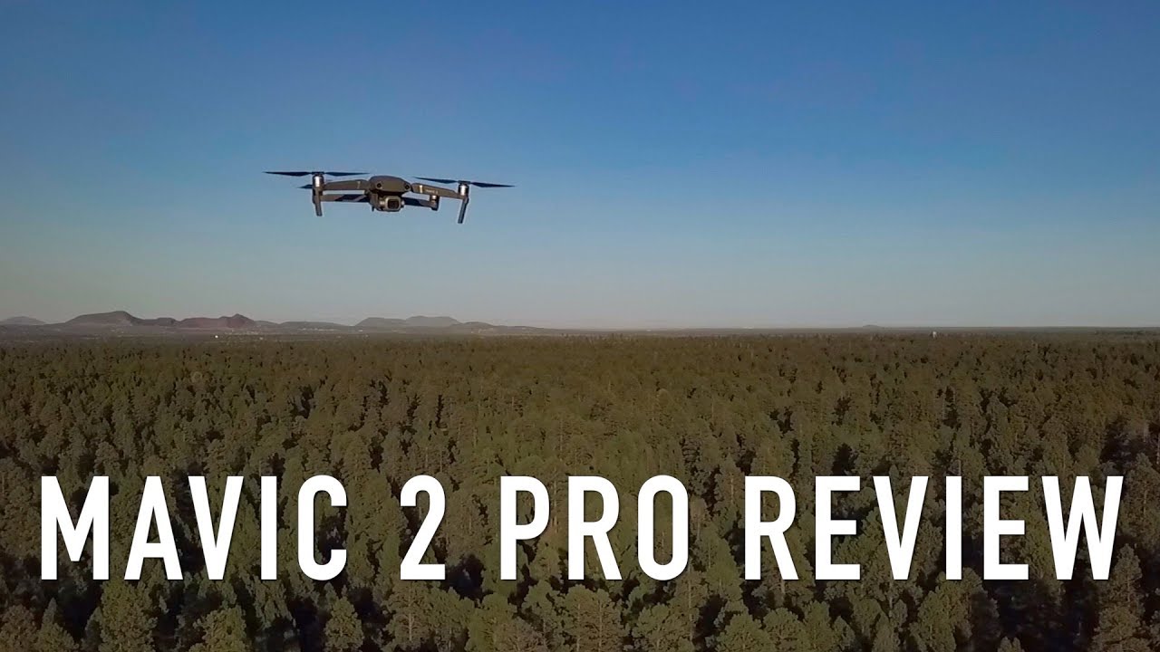 My Full Review of the DJI Mavic 2 Pro Drone