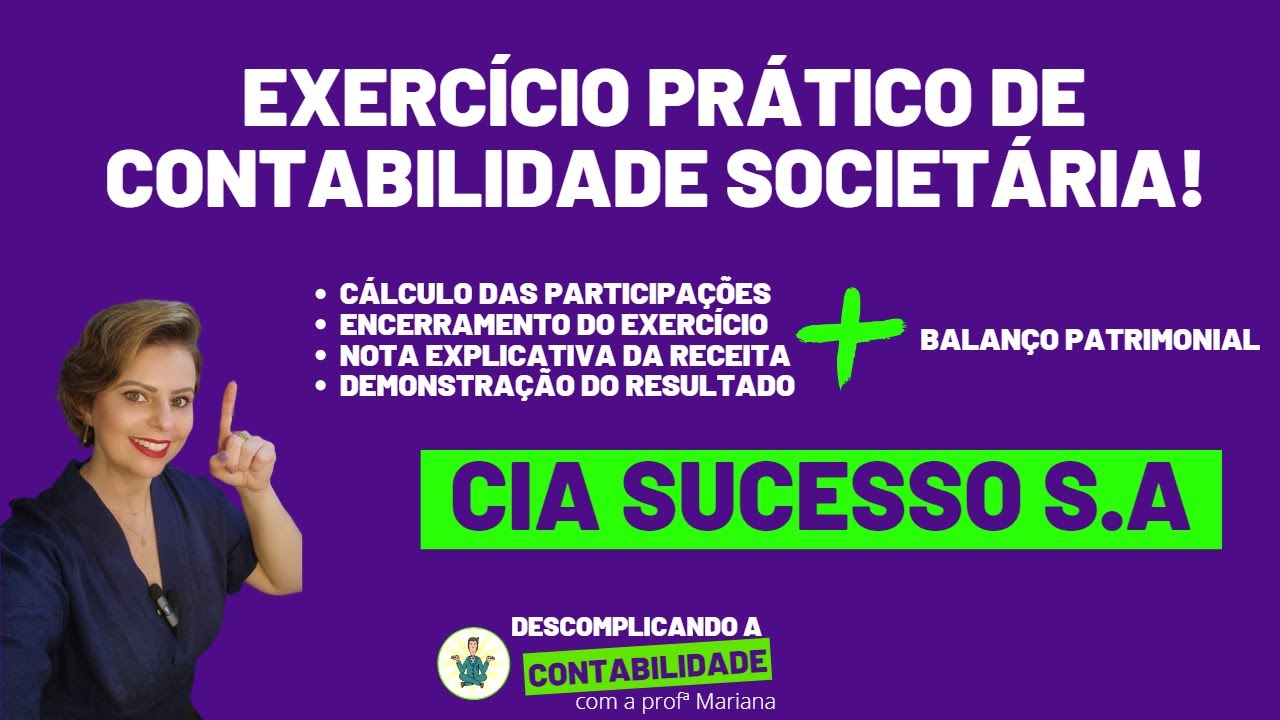 Exercício Prático de Contabilidade Societária: Cia Sucesso S.A