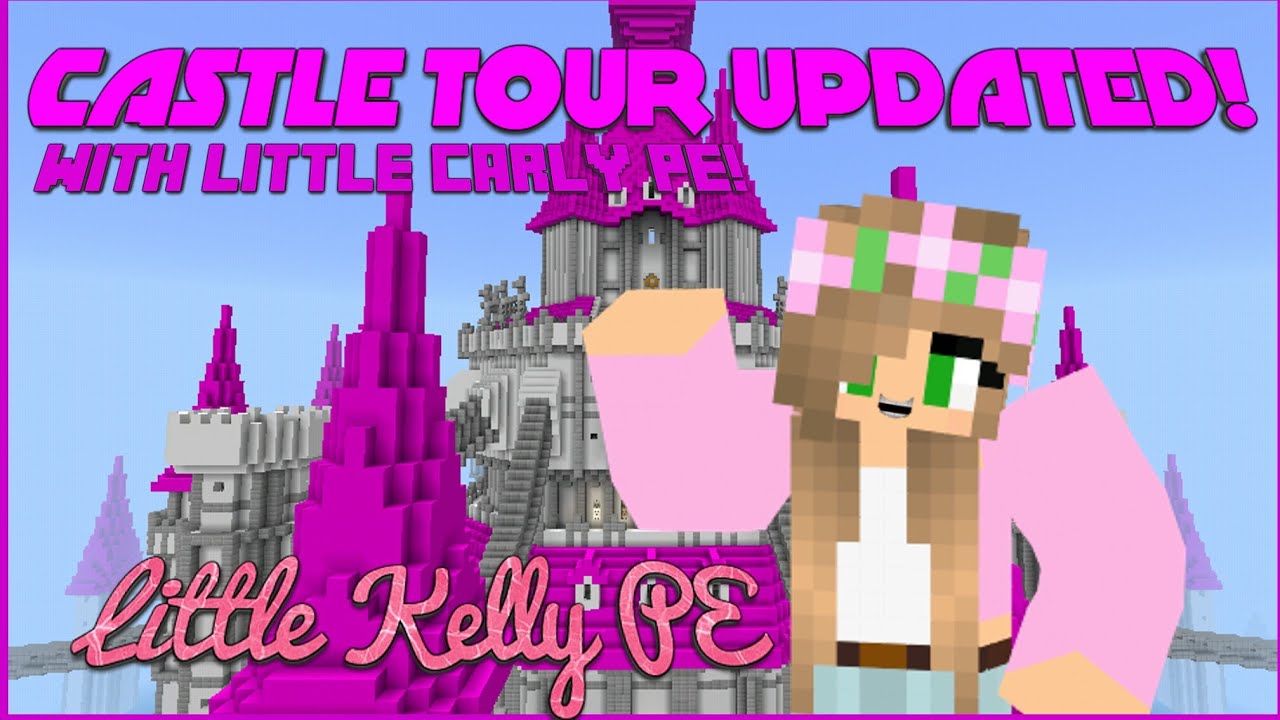 LITTLE KELLY'S CASTLE IN MINECRAFT PE TOUR || LITTLE KELLY PE
