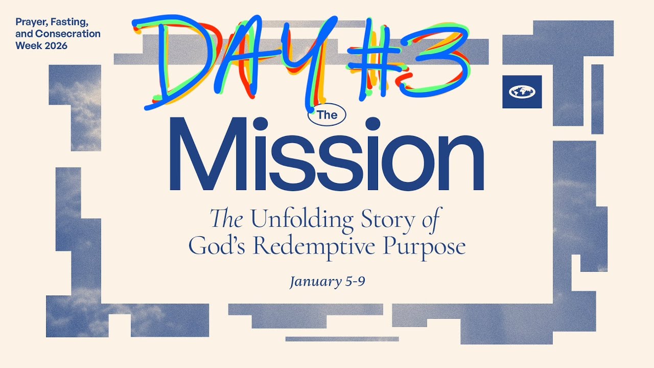 EPISODE #24 - THE MISSION - PRAYER, FASTING, & CONSECRATION WEEK - DAY #3 - THE ENDS OF THE EARTH!