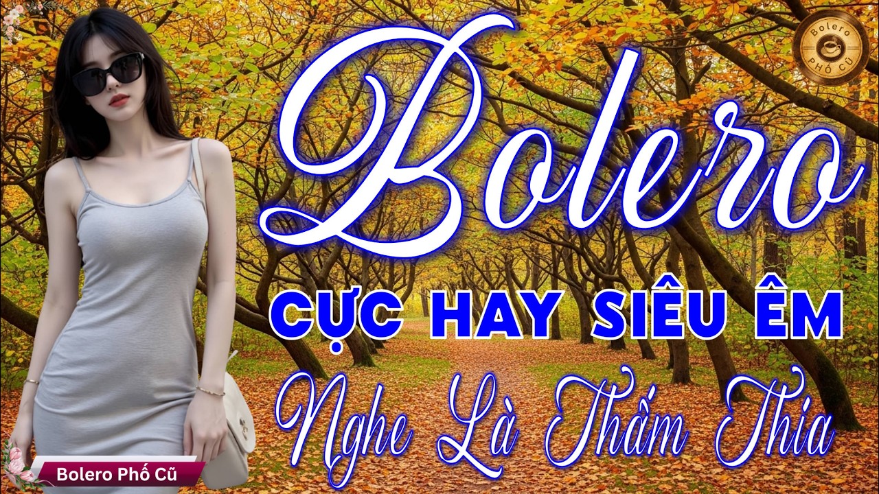 LK BOLERO Trữ T&igrave;nh MỚI, CỰC VIP 2026 - Nhạc V&agrave;ng Xưa Tuyển Chọn Vừa Ra L&ograve; CỰC &Ecirc;M TAI Thư Gi&atilde;n &Ecirc;m Dịu