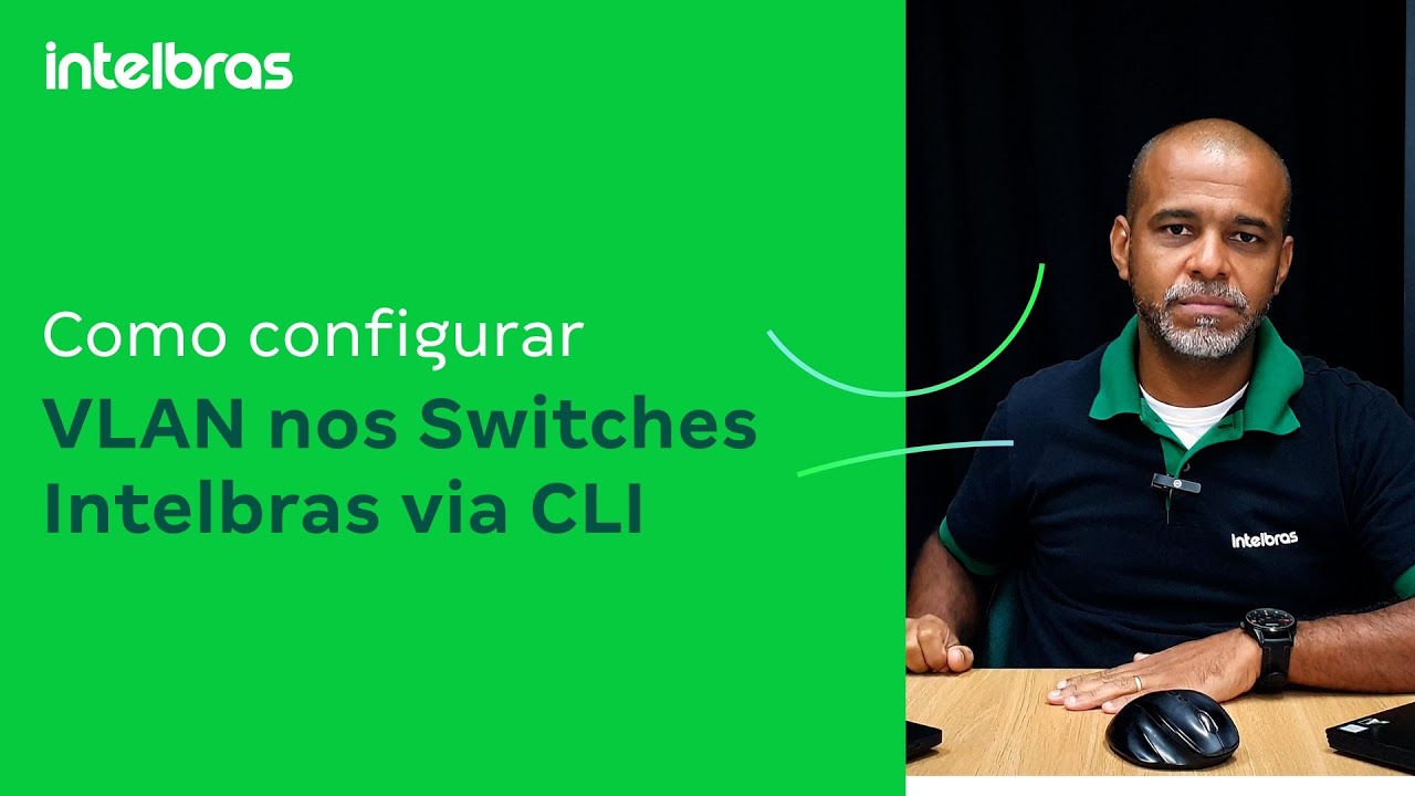 Como configurar VLANs nos switches Intelbras via CLI (Comware)