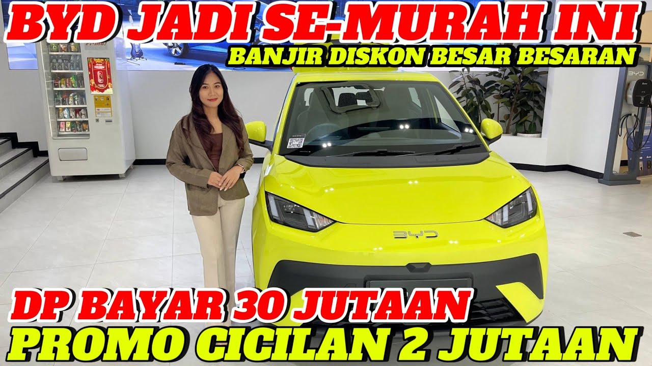 BYD BUANG STOK 2025‼️Mobil Listrik Promo besar-besaran, Cicilan 2 Jutaan