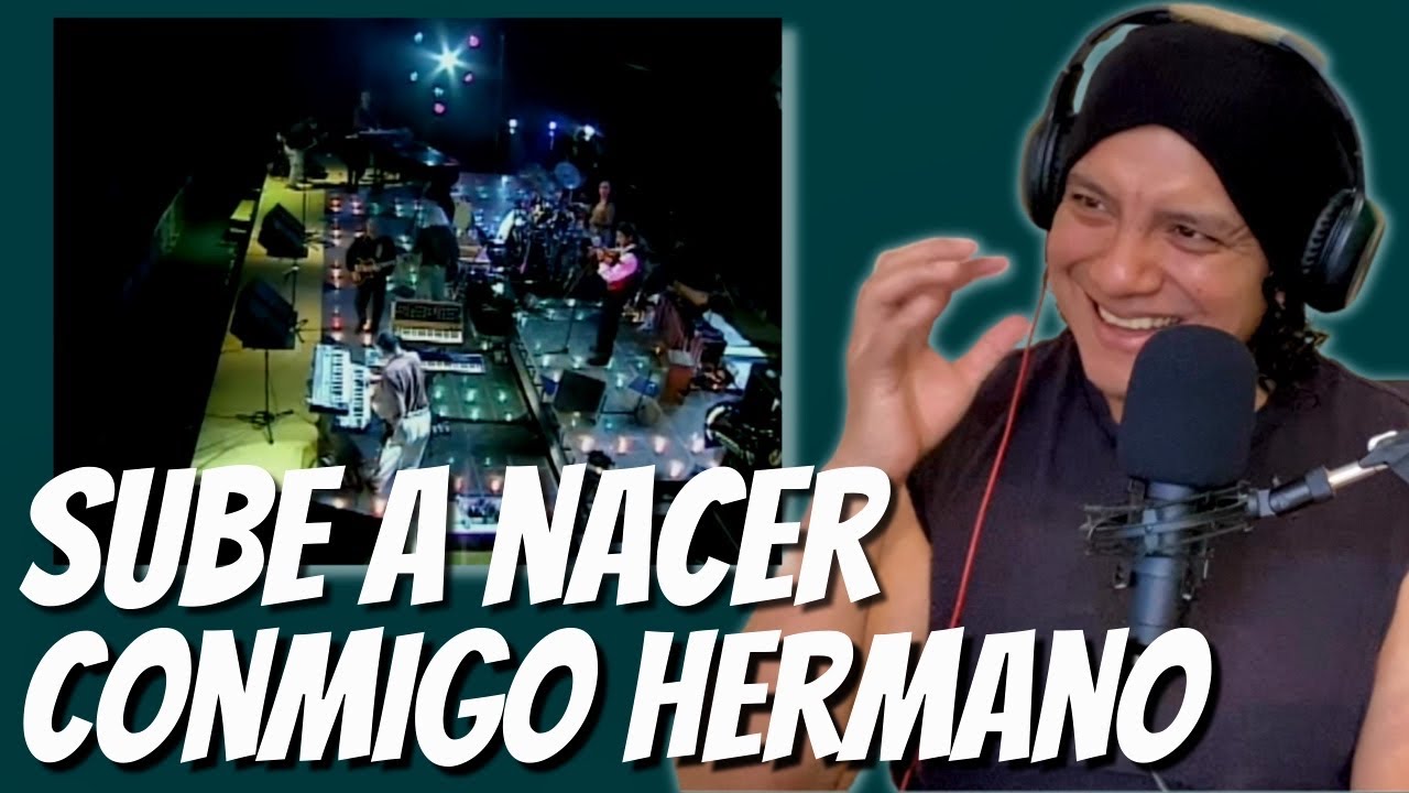 LOS JAIVAS - SUBE A NACER CONMIGO HERMANO (LIVE) [REACCIÓN Y COMENTARIOS]
