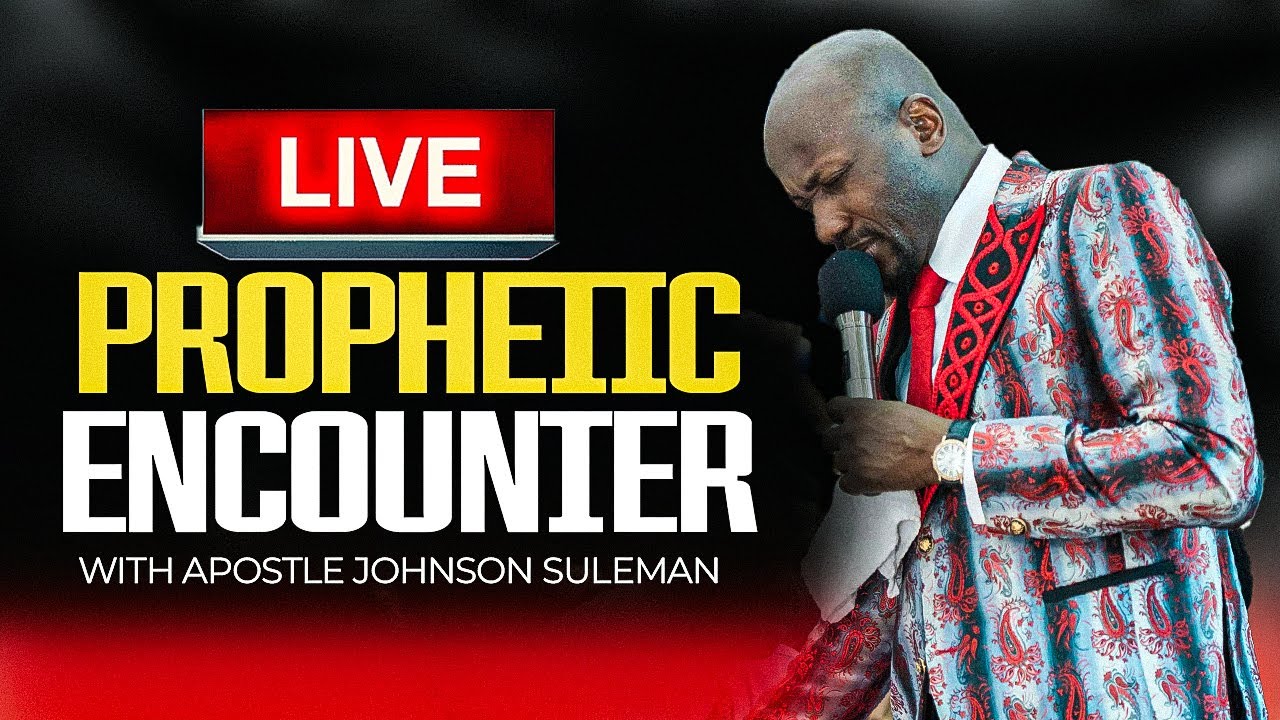 Live Prophetic Encounter With Apostle Johnson Suleman