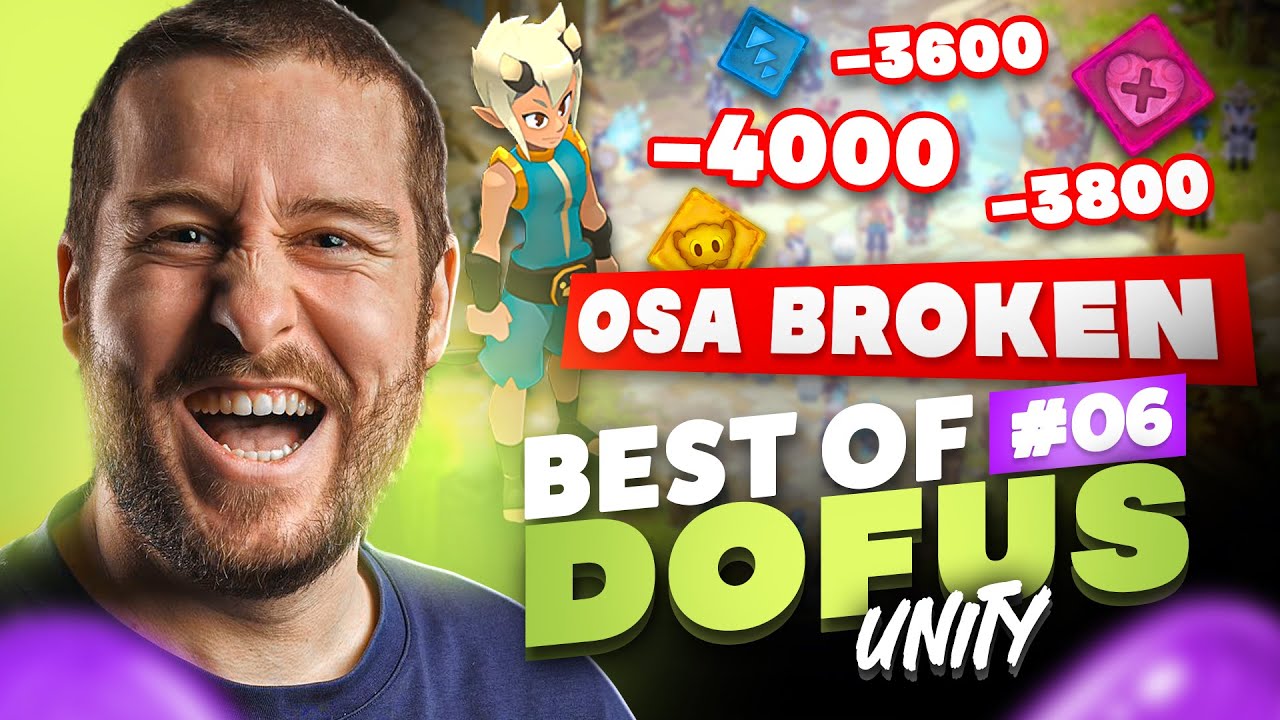Le Nouvel OSA est COMPL&Egrave;TEMENT BROKEN 😱 - Best Of Dofus Unity #06