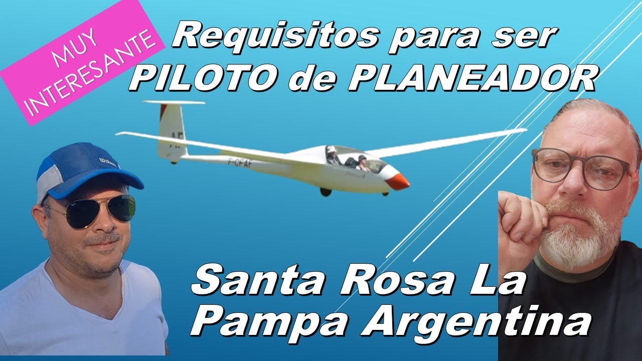 REQUISITOS PARA SER PILOTO DE PLANEADOR EN ARGENTINA