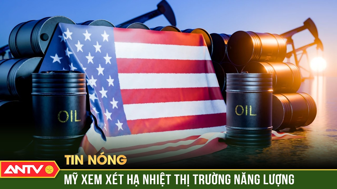 Xung đột tại Trung Đông, Mỹ xem xét biện pháp mới hạ nhiệt thị trường năng lượng | ANTV