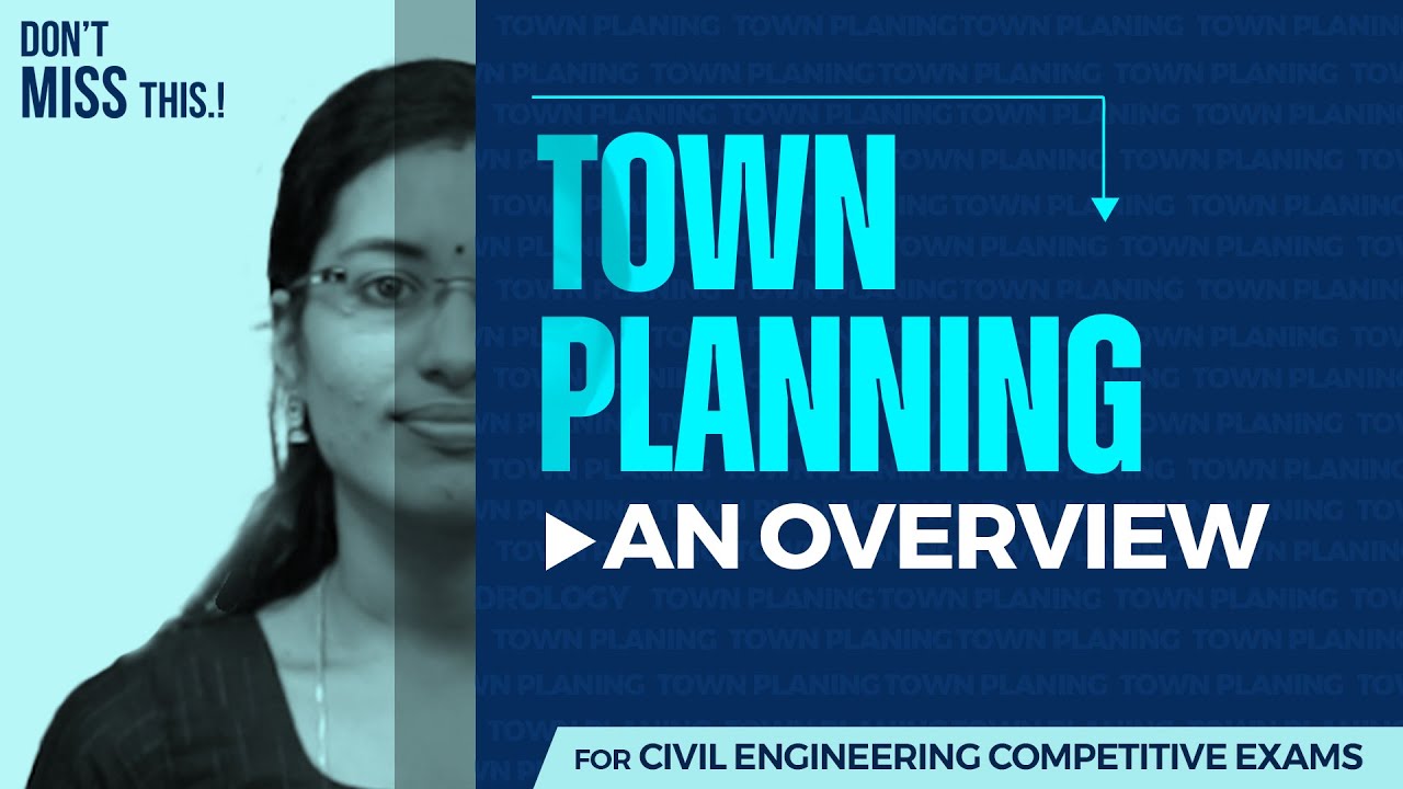 Town Planning - An Overview | Assistant Engineer