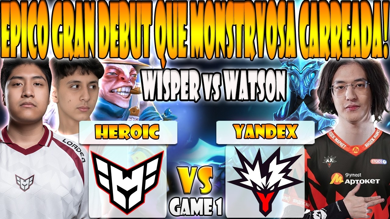 HEROIC vs YANDEX BO5[GAME 1] WISPER, TAILUNG, YUMA VS WATSON, SAKSA, CHIRA- BLAST SLAM VI 2026- DOTA