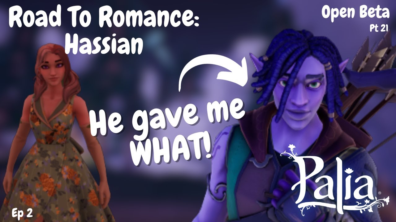 ROAD TO ROMANCE: HASSIAN | EP 2 | PALIA OPEN BETA Pt 21