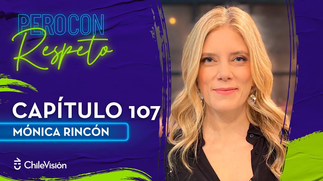 Pero Con Respeto - Mónica Rincón | Capítulo 107