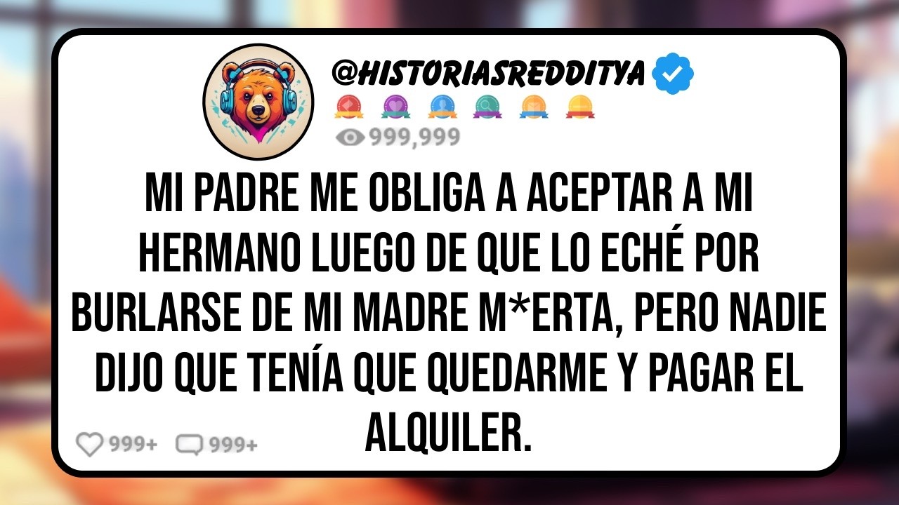 Mi Medio HERMANO Insulta a mi MADRE Fallecida y lo Echo de mi Apartamento, Mientras mi PADRE Quiere