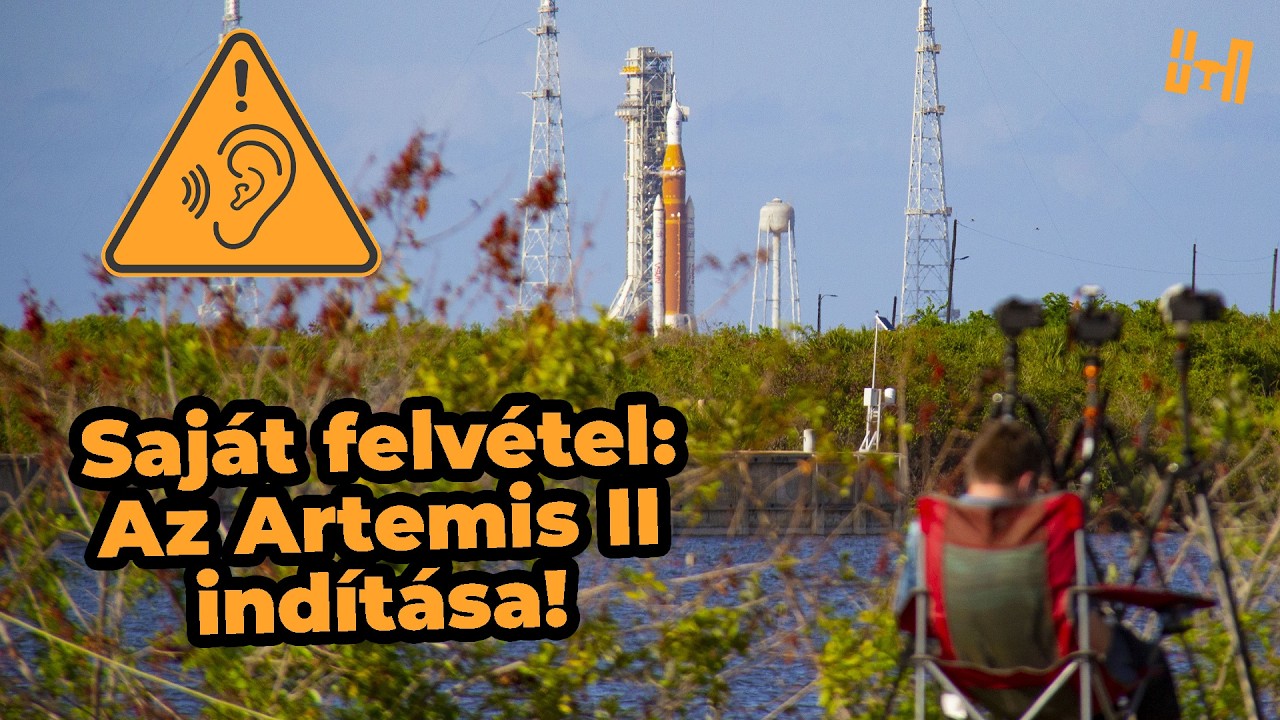 🎥 Saj&aacute;t (4K felbont&aacute;s&uacute;) felv&eacute;tel az Artemis II k&uuml;ldet&eacute;s startj&aacute;r&oacute;l  |  K&eacute;pes kr&oacute;nik&aacute;k #61  |
