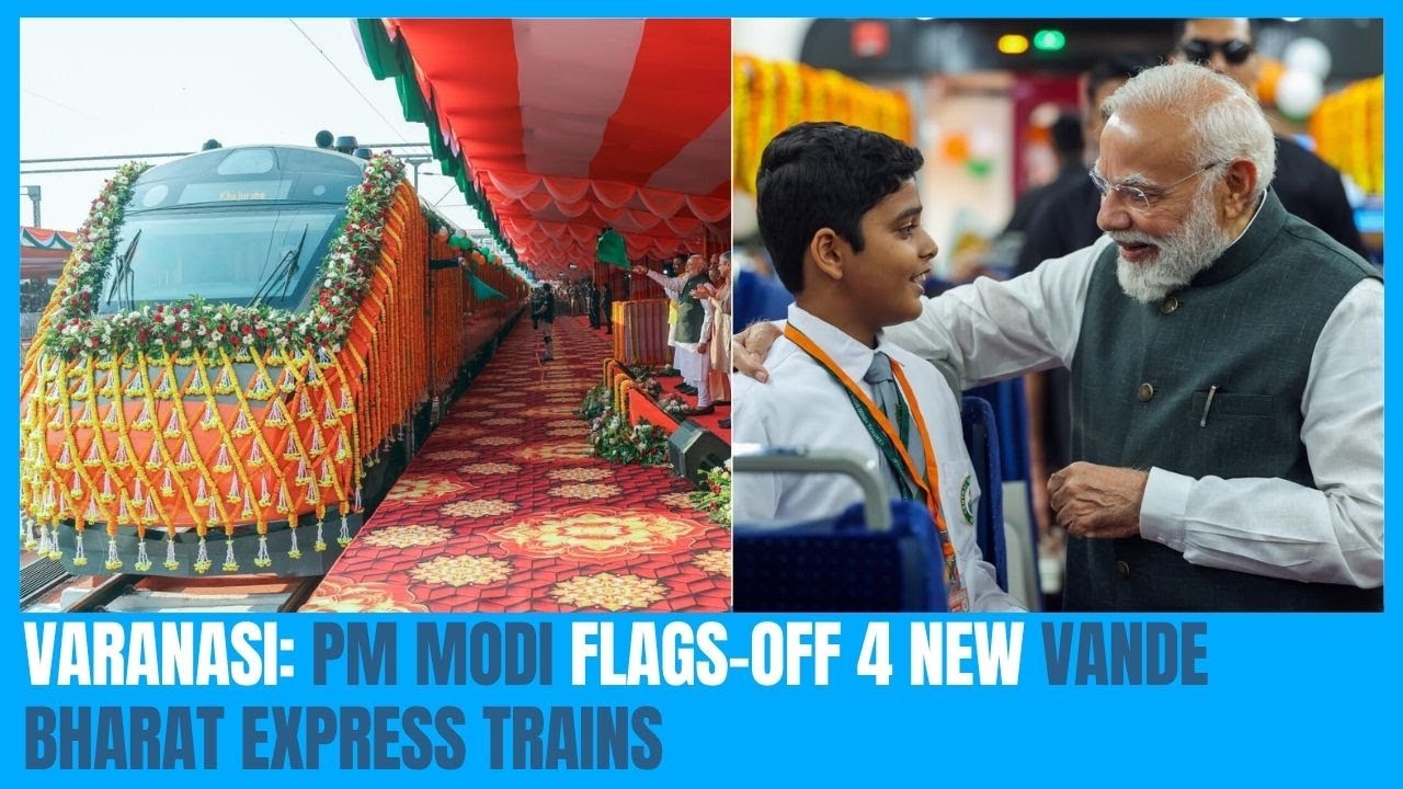 Varanasi: PM Modi flags-off 4 new Vande Bharat Express trains