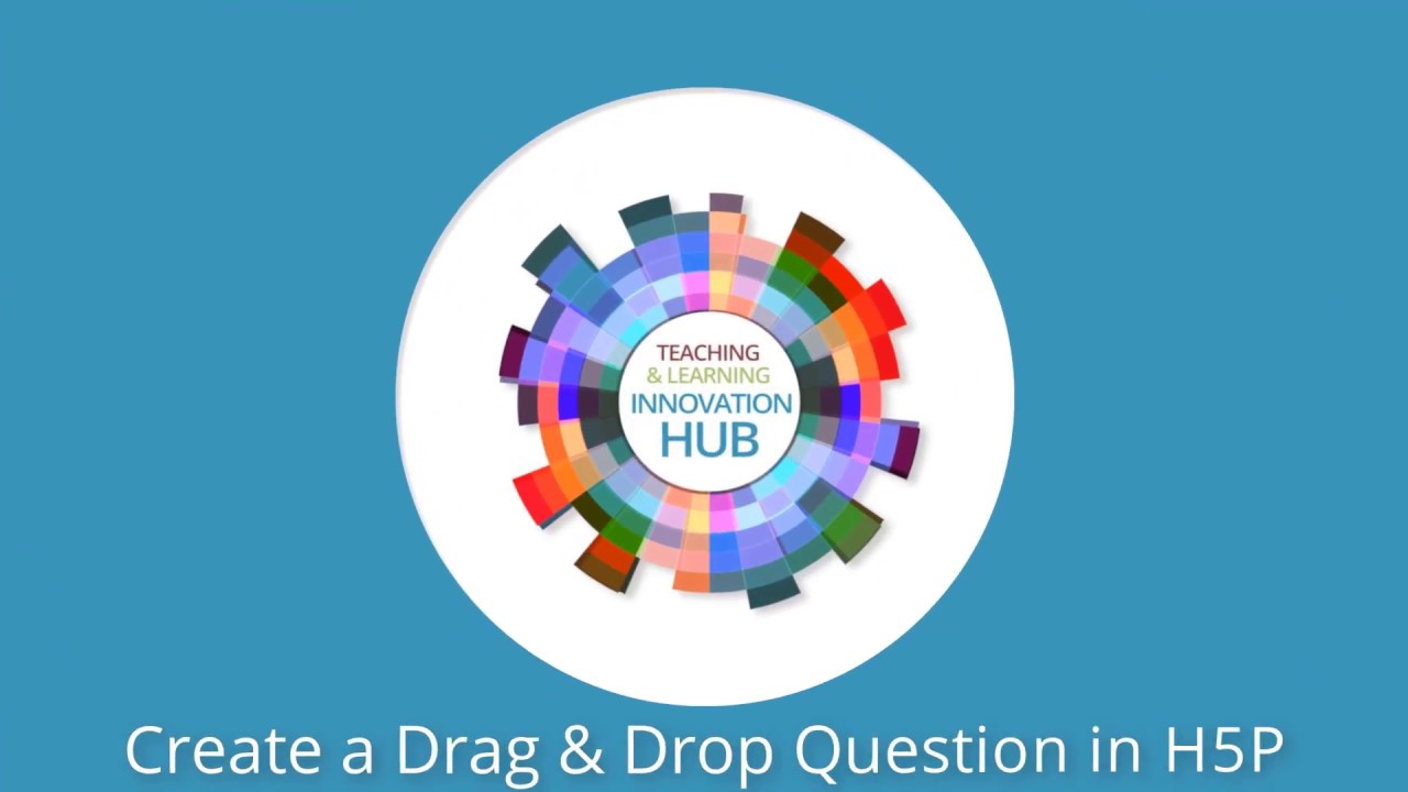 Create a Drag and Drop Question Using H5P Interactive Video