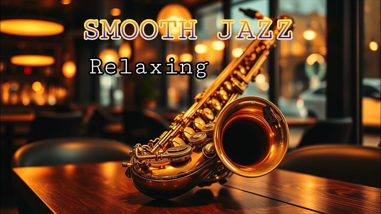 Smooth Jazz Relaxing 🎷 Jazz Saxophone & Jazz Guitar — Bright & Groovy Lounge@RelaxingJazz-03 