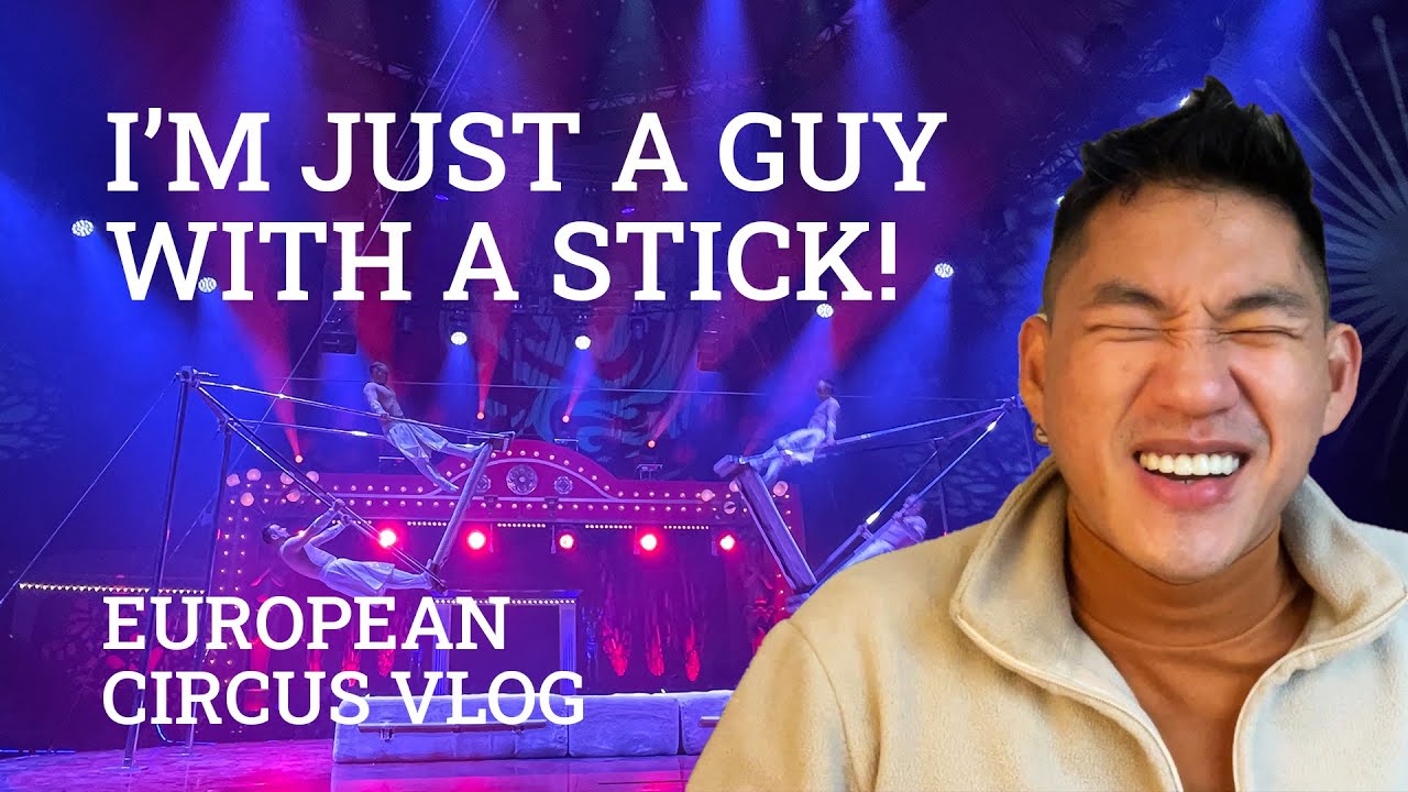 First Time Working in European Circus: Vlog, Week 1