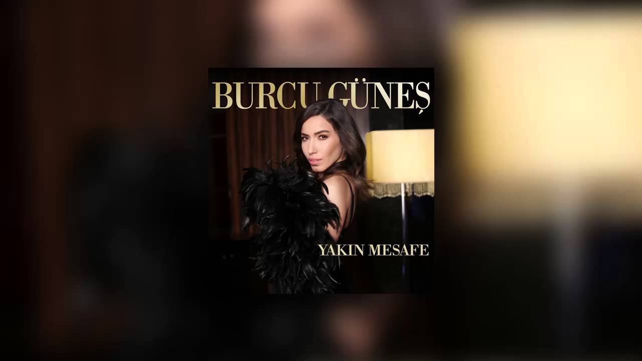 Burcu G&uuml;neş - Yakın Mesafe