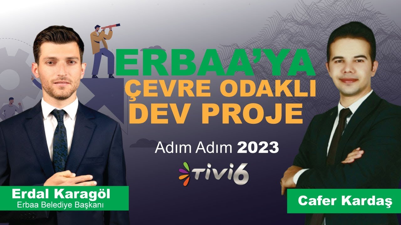Erbaa Belediye Başkanı Ertuğrul Karagöl | Erbaa Belediyesi | Adım Adım 2023 | Tokat Erbaa