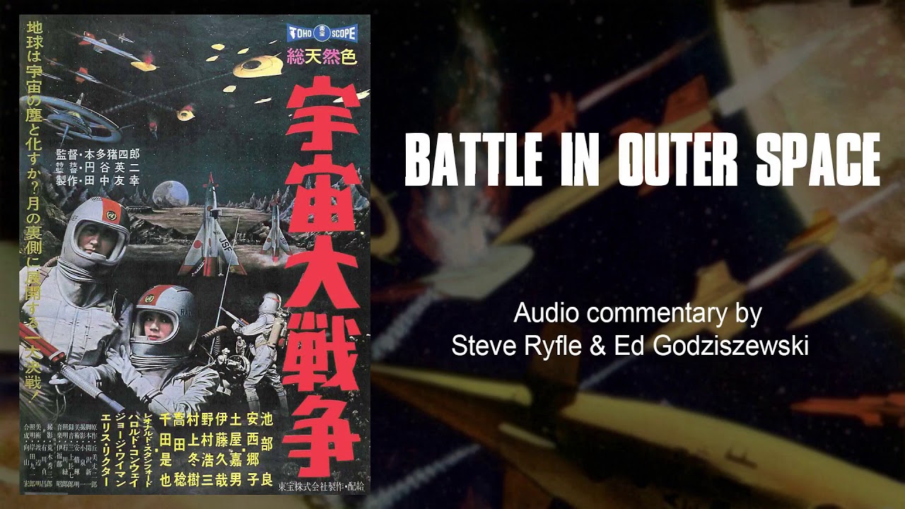 BATTLE IN OUTER SPACE (1959) Audio Commentary by Steve Ryfle & Ed Godziszewski