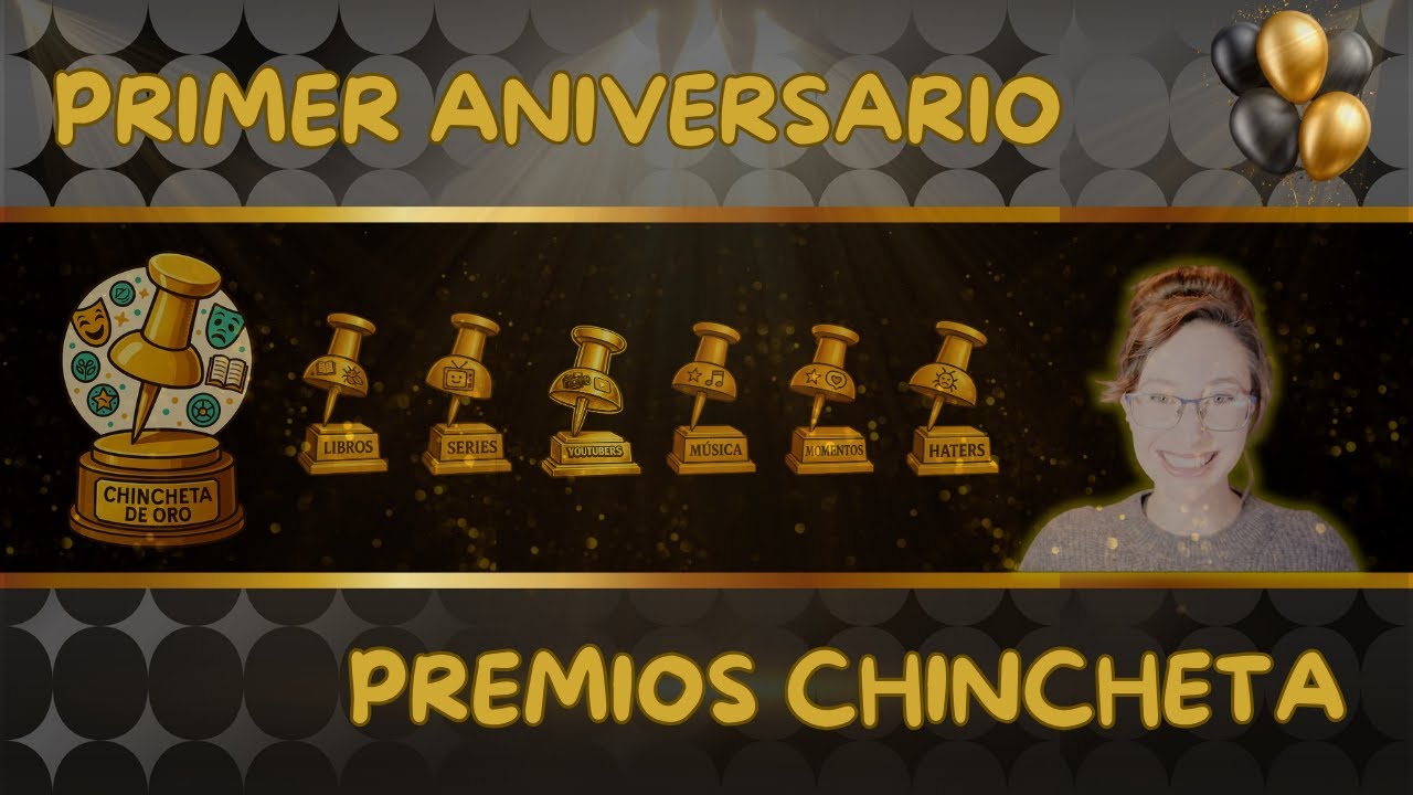 📌 1 AÑO en YouTube + PREMIOS CHINCHETA 🏆 | Libros, series, música y más