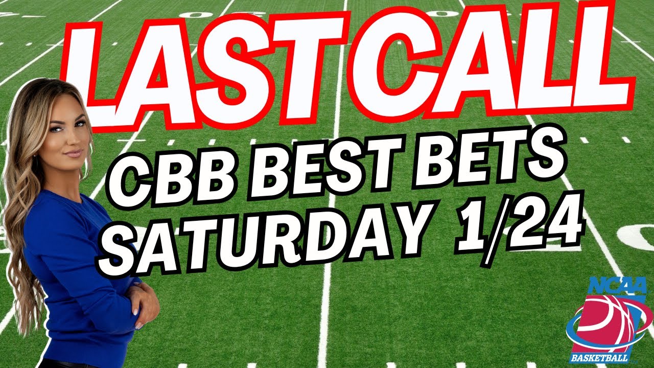 Last Call LIVE: Saturday College Basketball Picks, Predictions, Best Bets & Line Moves 1/24