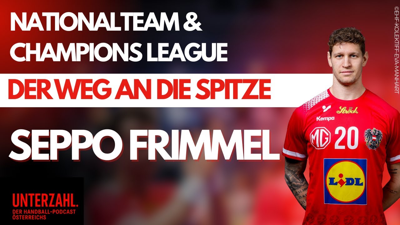 #18 UNTERZAHL. - Nationalteam, EM 2026 & Champions League - Handballprofi Sebastian Frimmel