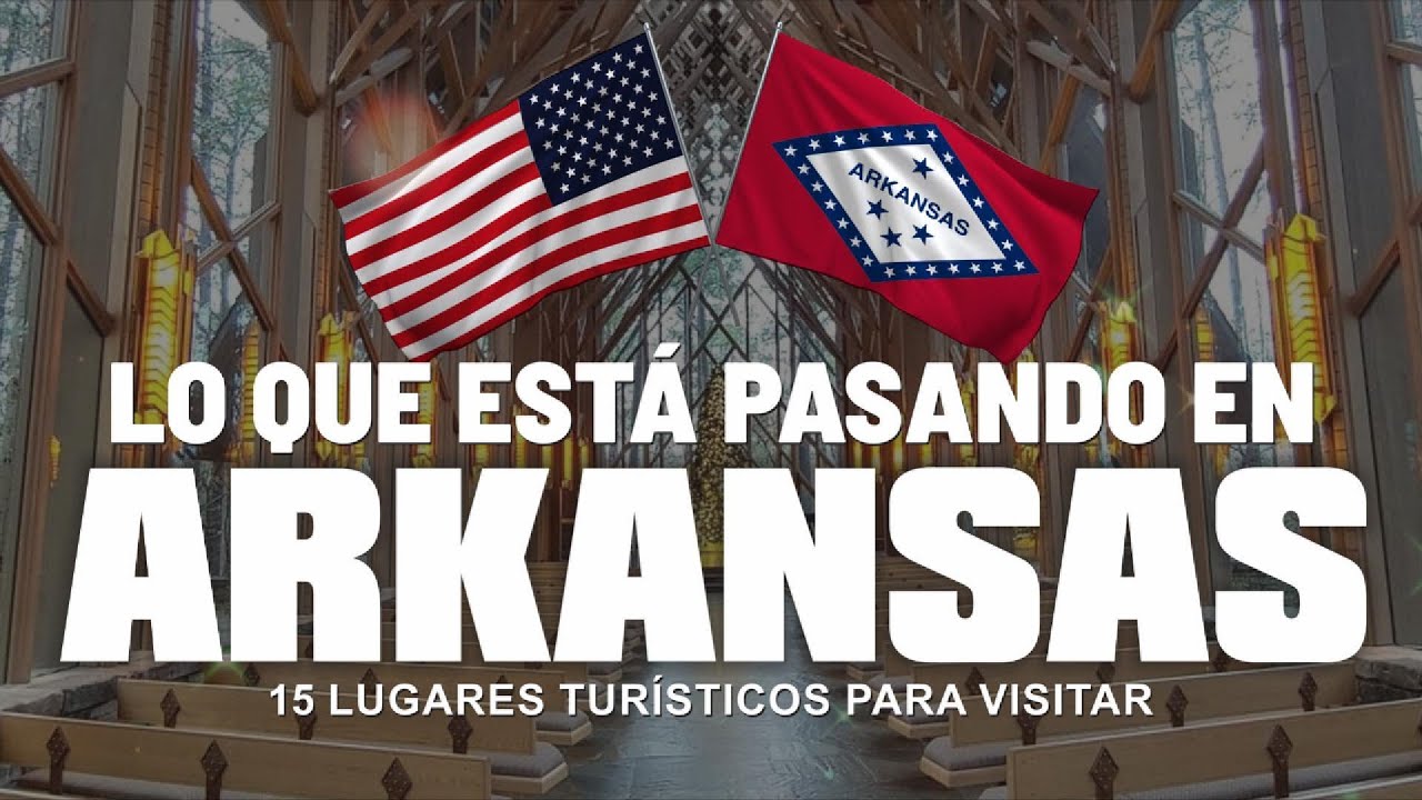 15 lugares turísticos para visitar en Arkansas - EE.. UU..