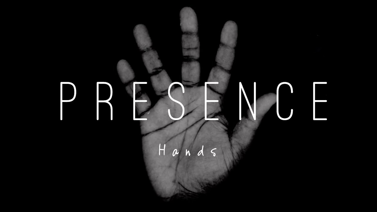 ANDY HUNTER&deg; - PRESENCE - HANDS
