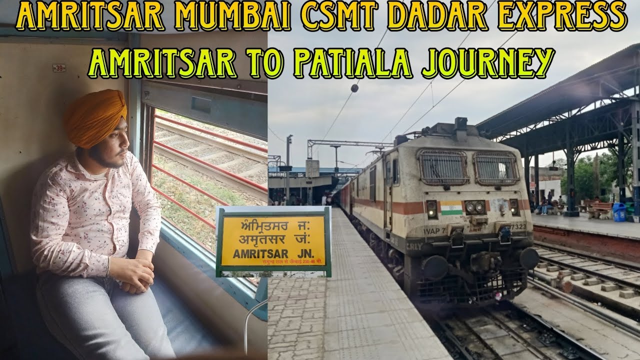 Amritsar Mumbai CSMT Dadar Express Journey | Amritsar To Patiala Train Journey Vlog