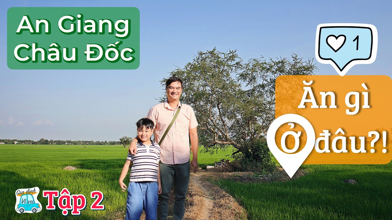 Khám Phá AN GIANG | Tập 2: Châu Đốc ĂN GÌ Ở ĐÂU, Review chợ Châu Đốc, trải nghiệm đi xe lôi núi Sam