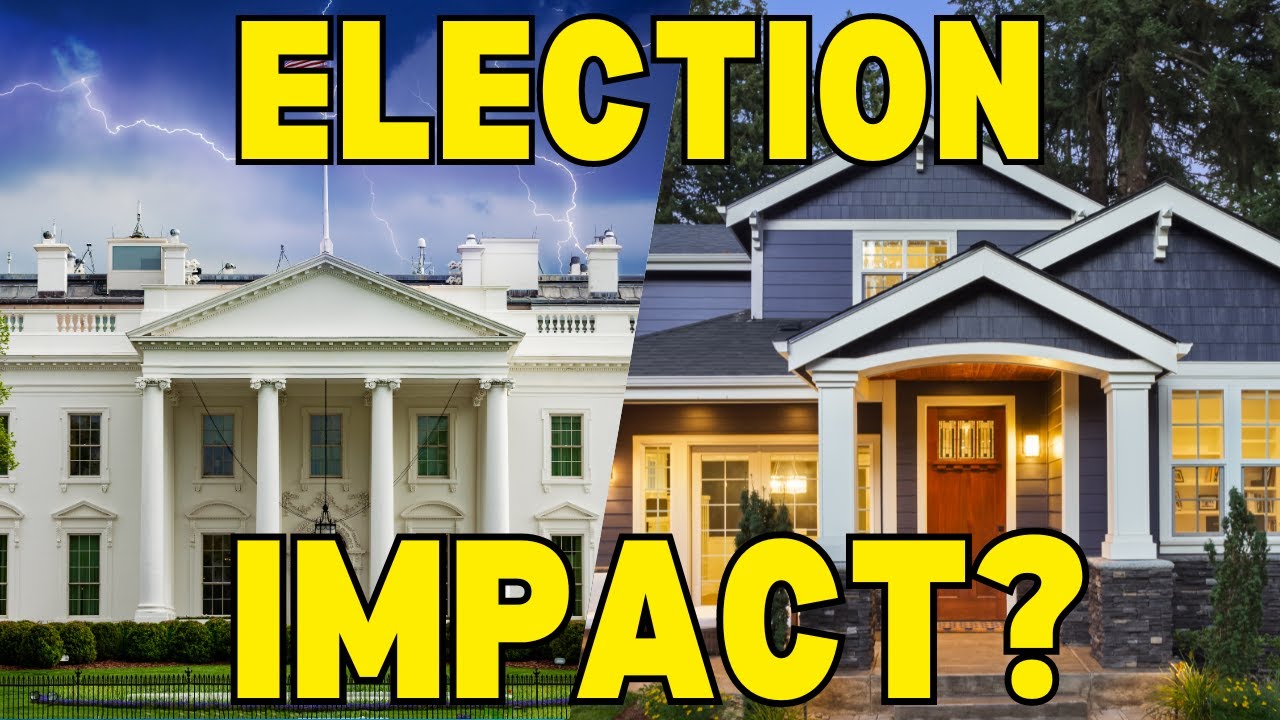 What's The Impact Of Presidential Elections On The Housing Market?