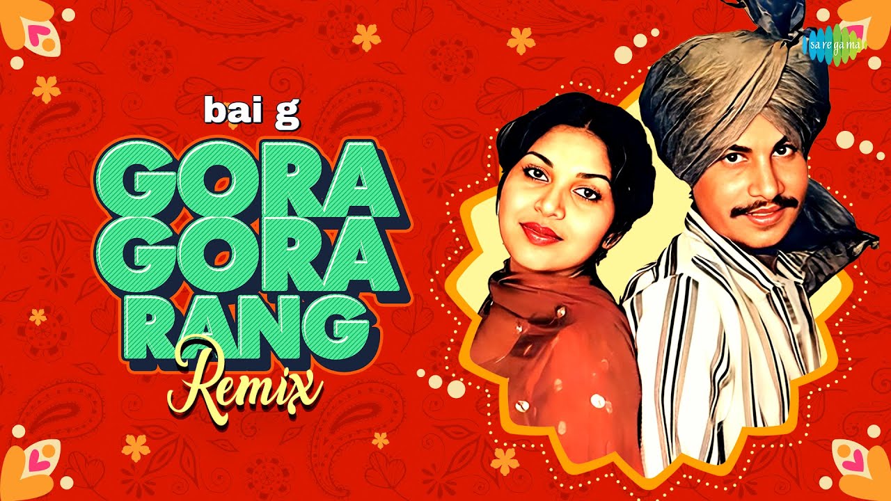 Gora Gora Rang - Punjabi Remix song | Amar Singh Chamkila | Amarjot | Bai G | Evergreen Punjabi Song