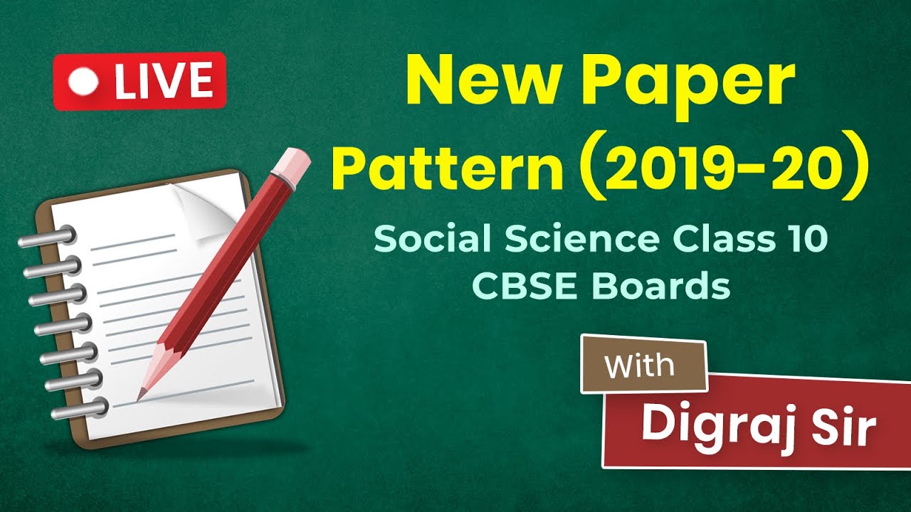 New Paper Pattern (2019-20) - Digraj Sir [LIVE] | Social Science | CBSE Class 10th