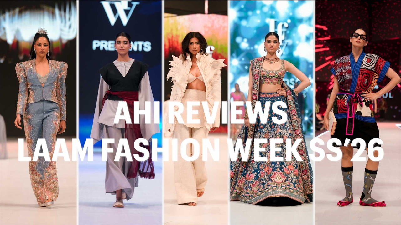 LAAM Fashion Week &lsquo;26 I Best Collections & Hightlights I Lows I AHI Reviews | SA51Q