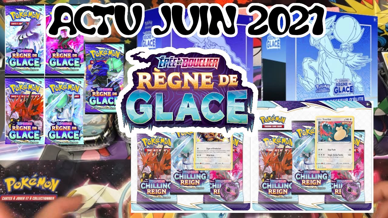 ACTUALIT&Eacute;S BOOSTER POKEMON JUIN 2021 REGNE DE GLACE EB6 ITEMS ETB SYLVEROY