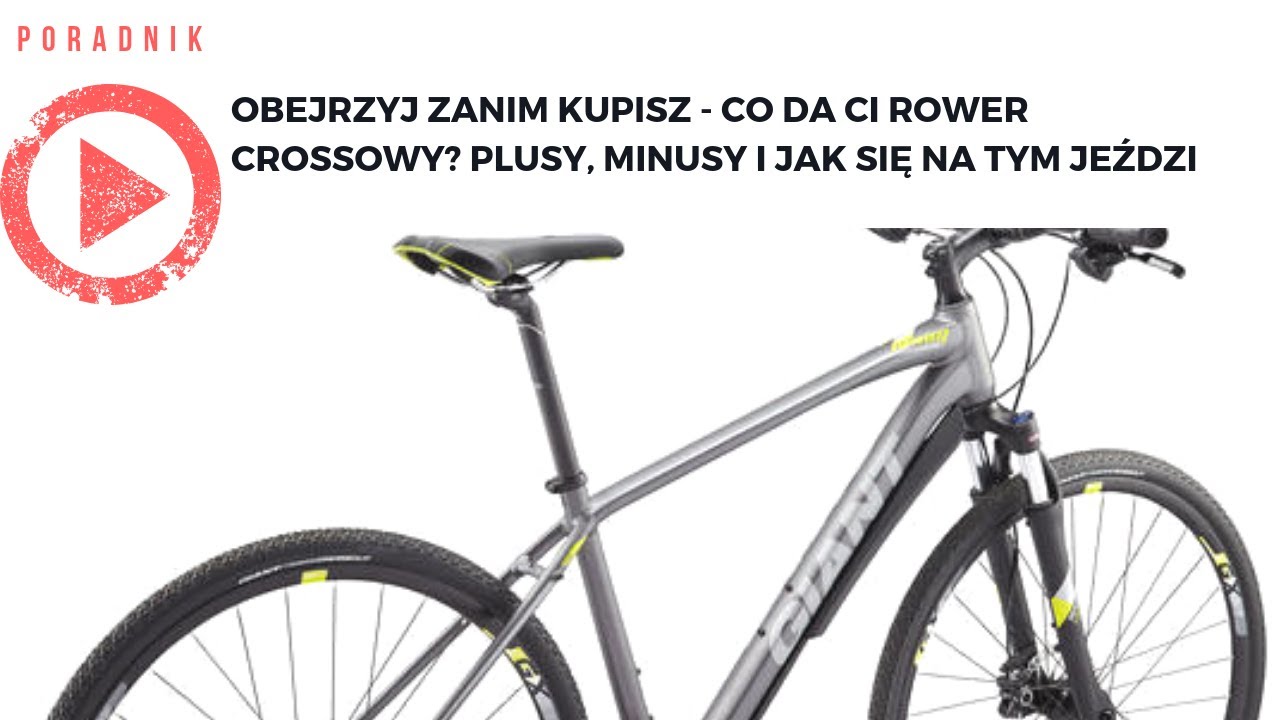 Obejrzyj zanim kupisz - Co da Ci rower crossowy Plusy, minusy i jak się jeździ na rowerze crossowym