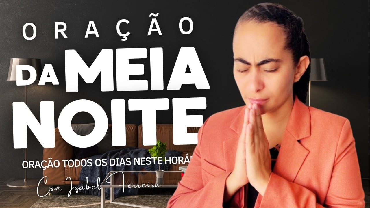 26/02/2026 - ORAÇÃO DA MEIA NOITE COM IZABEL FERREIRA ‪ @IzabelFerreira
