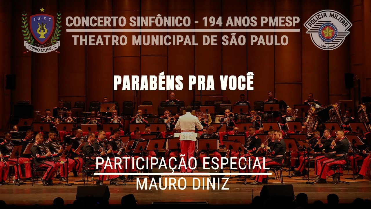Parabéns Pra Você | Banda Sinfônica da PMESP com Mauro Diniz – Ao Vivo no Theatro Municipal